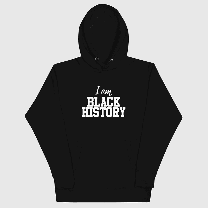 I AM BLACK HISTORY Hoodie — view 1