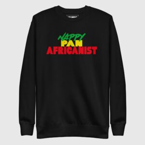 Nappy Pan-Africanist Sweatshirt
