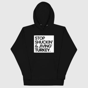 Shop Shuckin & Jiving Hoodie