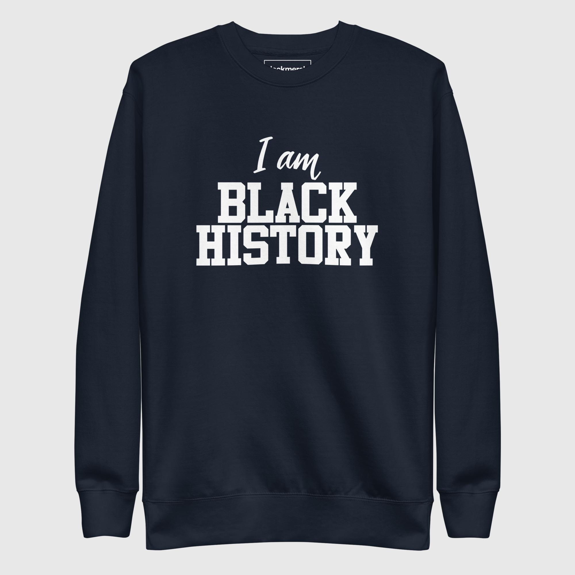 I AM BLACK HISTORY Sweatshirt - Image 2