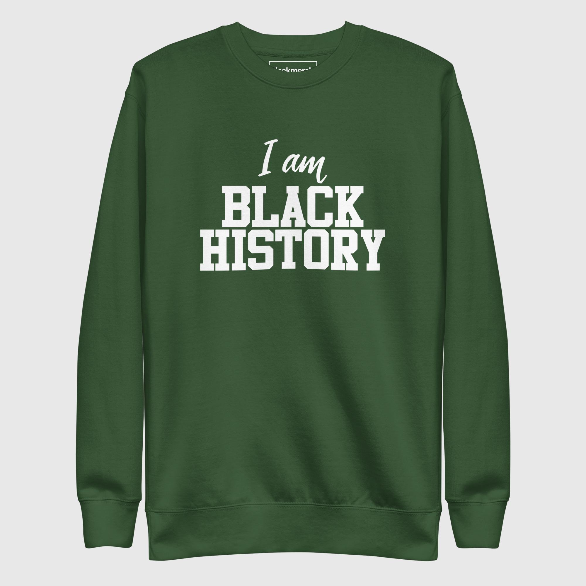 I AM BLACK HISTORY Sweatshirt - Image 4