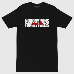 Nobody Wins Tee