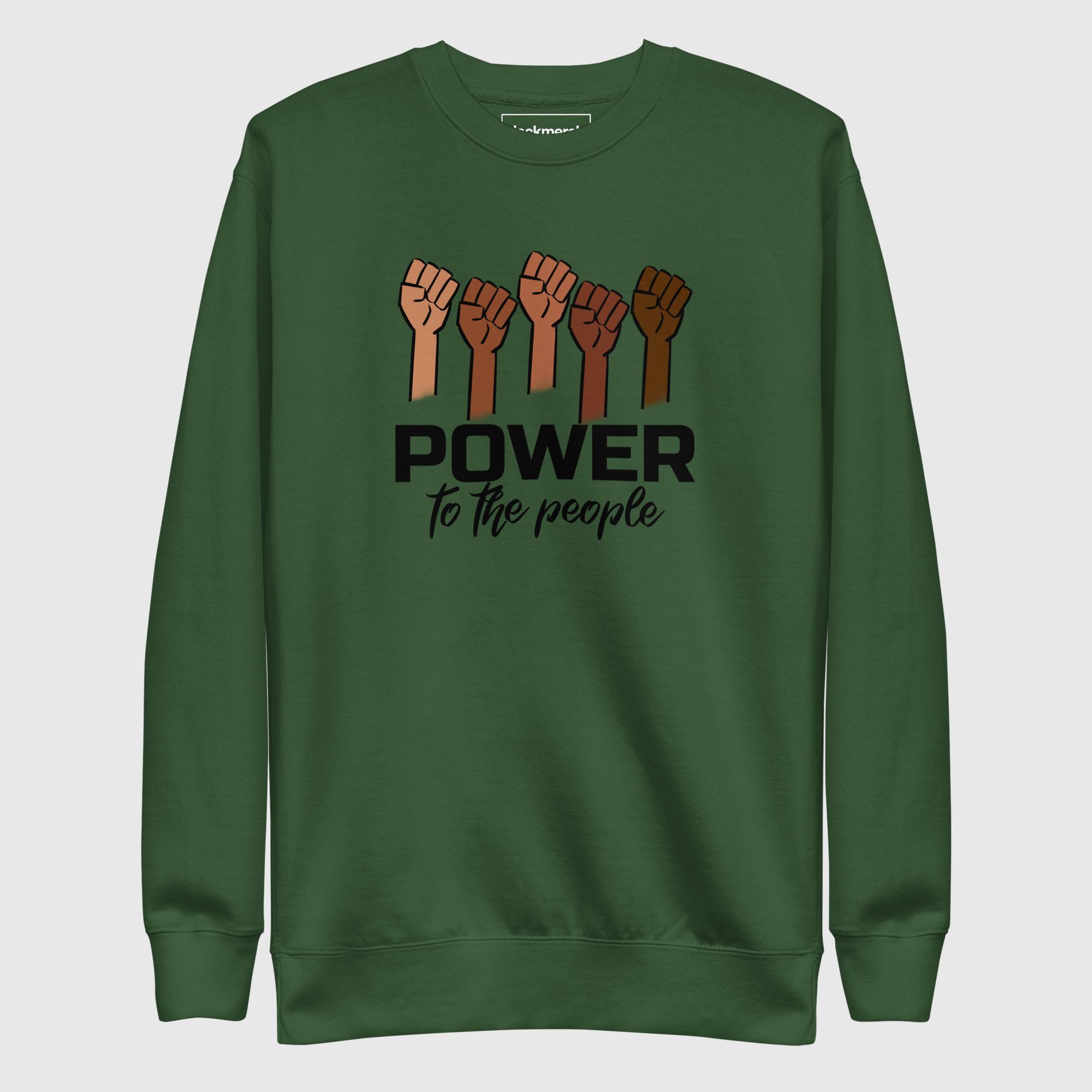 Power to The People Sweatshirt